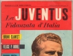 La Juventus Fidanzata d'Italia Supplemento al Guerin Sportivo