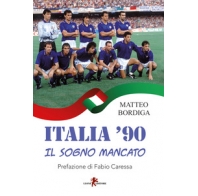 Italia '90 il sogno mancato