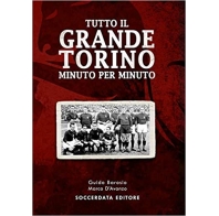 Tutto il Grande Torino  minuto per minuto