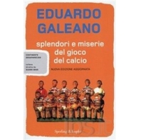 Splendori e miserie del gioco del calcio