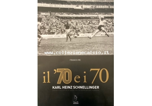 il'70 e i 70 Karl Heinz Schnellinger,