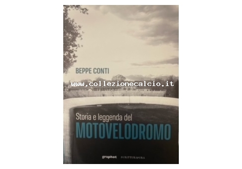 Storia e leggenda del Motovelodromo