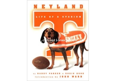 Neyland : Life of a Stadium