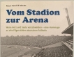 Vom Stadion zur Arena