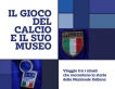 Il gioco del calcio e il suo museo