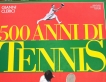 500 anni di tennis