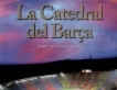 La Catedral del Barca