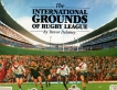 The international grounds of rugby league