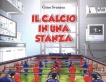 Il calcio in una stanza